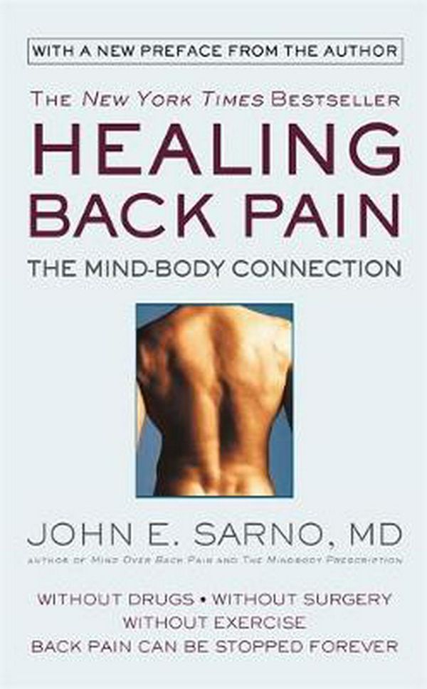 Cover Art for 9781538712610, Healing Back Pain: The Mind-Body Connection by John E. Sarno M.D.
