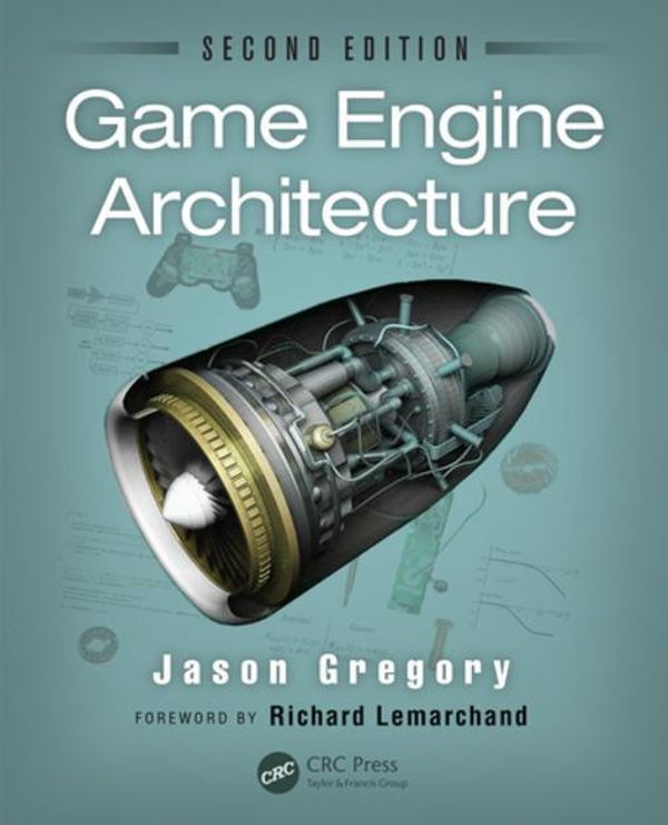 Cover Art for 9781466560062, Game Engine Architecture, Second Edition by Jason Gregory
