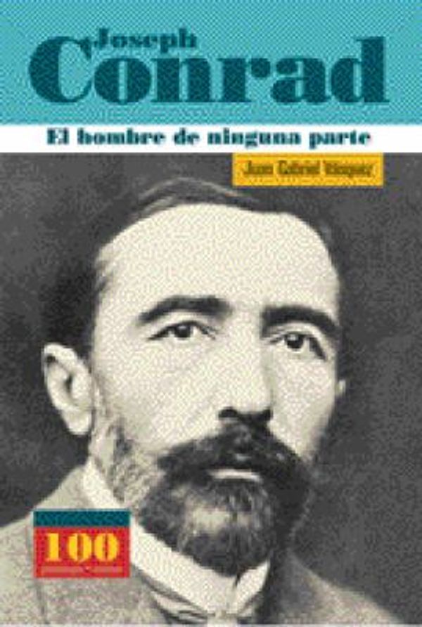 Cover Art for 9789583013577, Joseph Conrad - El Hombre de Ninguna Parte by Juan Gabriel Vasquez