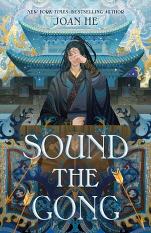 Cover Art for 9781250855367, Sound the Gong: 2 (Kingdom of Three) by Joan He