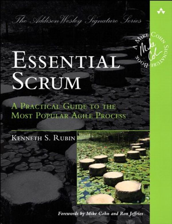 Cover Art for B008NAKA5O, Essential Scrum: A Practical Guide to the Most Popular Agile Process (Addison-Wesley Signature Series (Cohn)) by Kenneth S. Rubin