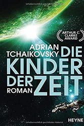 Cover Art for 9783453318984, Die Kinder der Zeit by Adrian Tchaikovsky
