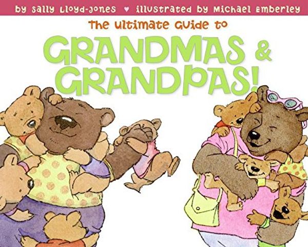 Cover Art for 9780060756888, The Ultimate Guide to Grandmas & Grandpas! by Sally Lloyd-Jones