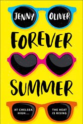 Cover Art for 9781405295062, Forever Summer: A Chelsea High Novel by Jenny Oliver