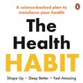 Cover Art for 9781761342363, The Health Habit: Shape Up, Sleep Better, Feel Amazing by Amantha Imber