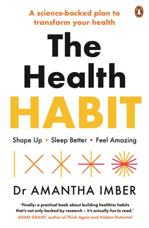 Cover Art for 9781761342363, The Health Habit: Shape Up, Sleep Better, Feel Amazing by Amantha Imber