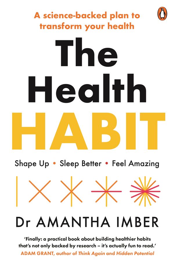 Cover Art for 9781761342363, The Health Habit: Shape Up, Sleep Better, Feel Amazing by Amantha Imber