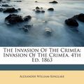 Cover Art for 9781173891060, The Invasion of the Crimea by Alexander William Kinglake