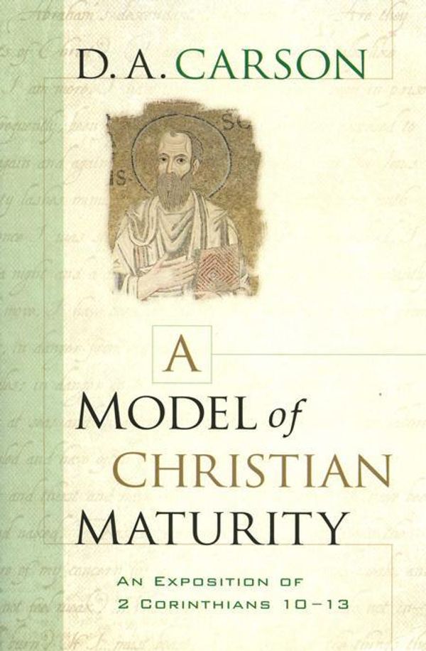 Cover Art for 9780801067686, A Model of Christian Maturity by D A. Carson