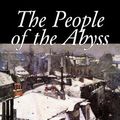 Cover Art for 9781598181524, The People of the Abyss by Jack London