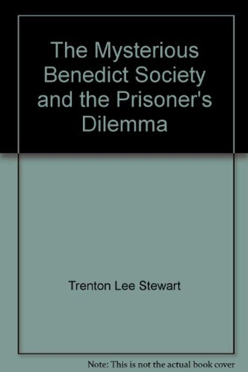 Cover Art for 9781448742950, The Mysterious Benedict Society and the Prisoner's Dilemma by Unknown