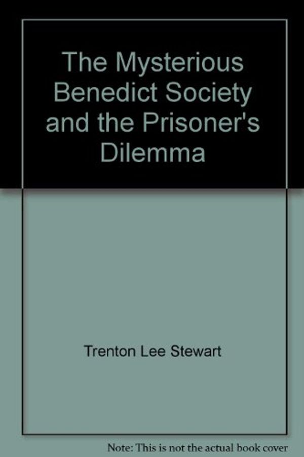 Cover Art for 9781448742950, The Mysterious Benedict Society and the Prisoner's Dilemma by Unknown