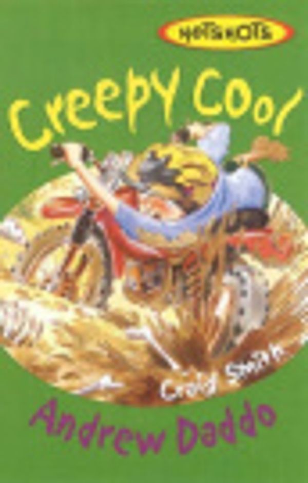 Cover Art for 9780733614859, Creepy Cool by Andrew Daddo