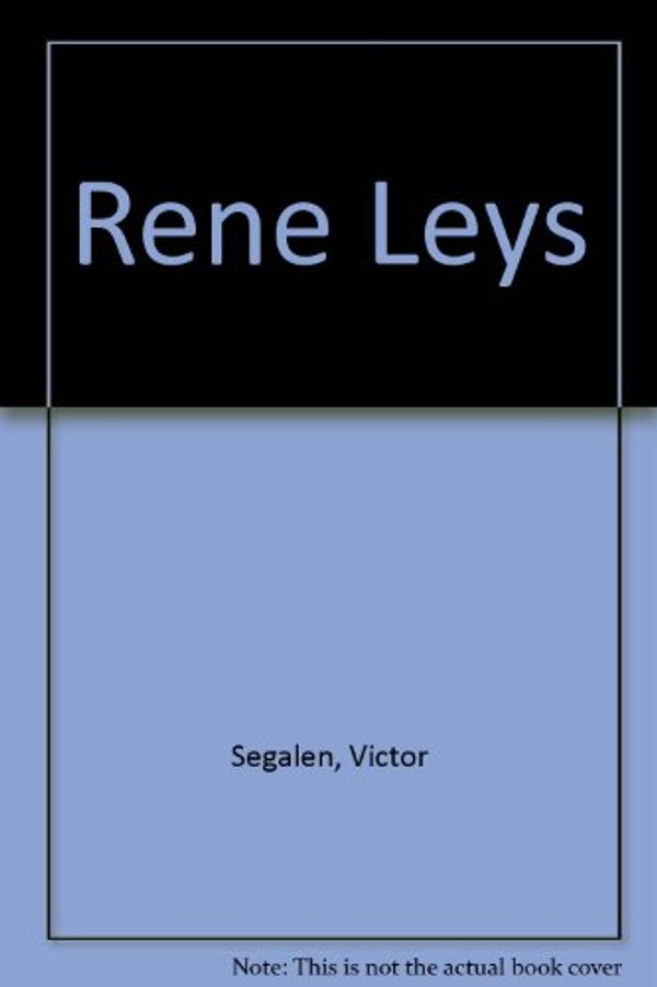 Cover Art for 9780879513504, Rene Leys by Victor Segalen