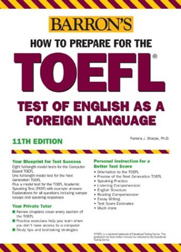 Cover Art for 9780764123153, Barron's How to Prepare for the TOEFL Test of English Language as a Foreign Language 11th Edition by Pamela J. Sharpe