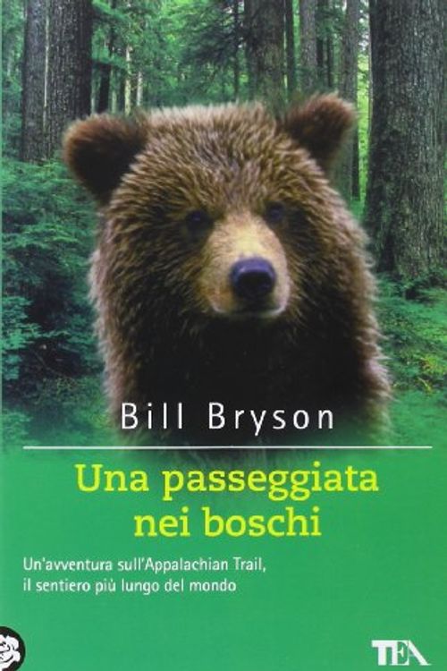 Cover Art for 9788850200450, Una passeggiata nei boschi (TEA Avventure) by Bill Bryson