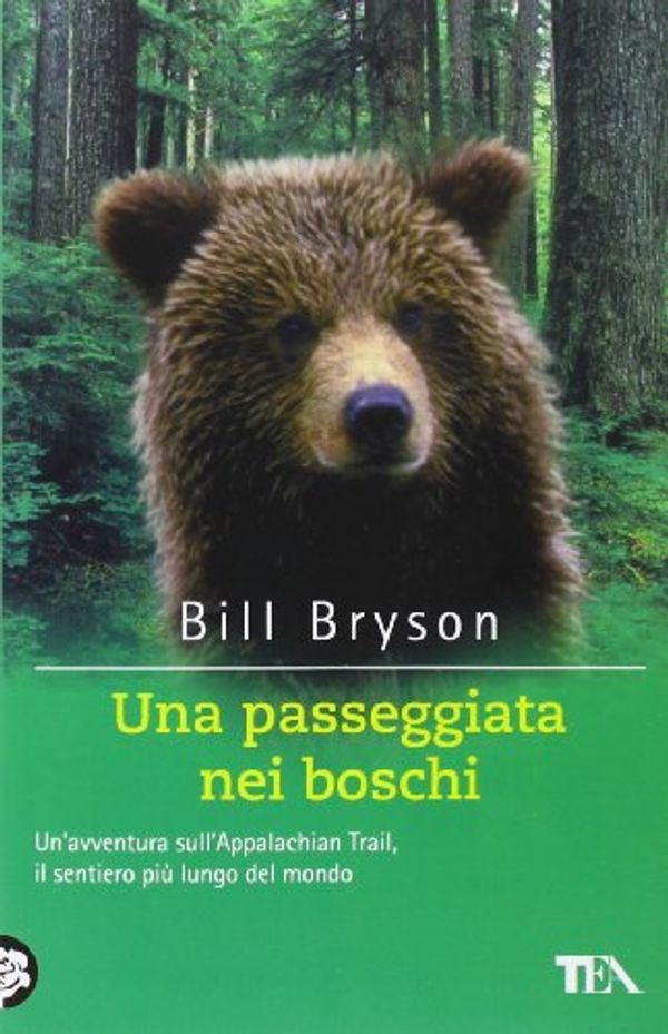 Cover Art for 9788850200450, Una passeggiata nei boschi (TEA Avventure) by Bill Bryson