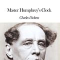 Cover Art for 1230000271292, Master Humphrey's Clock by Charles Dickens