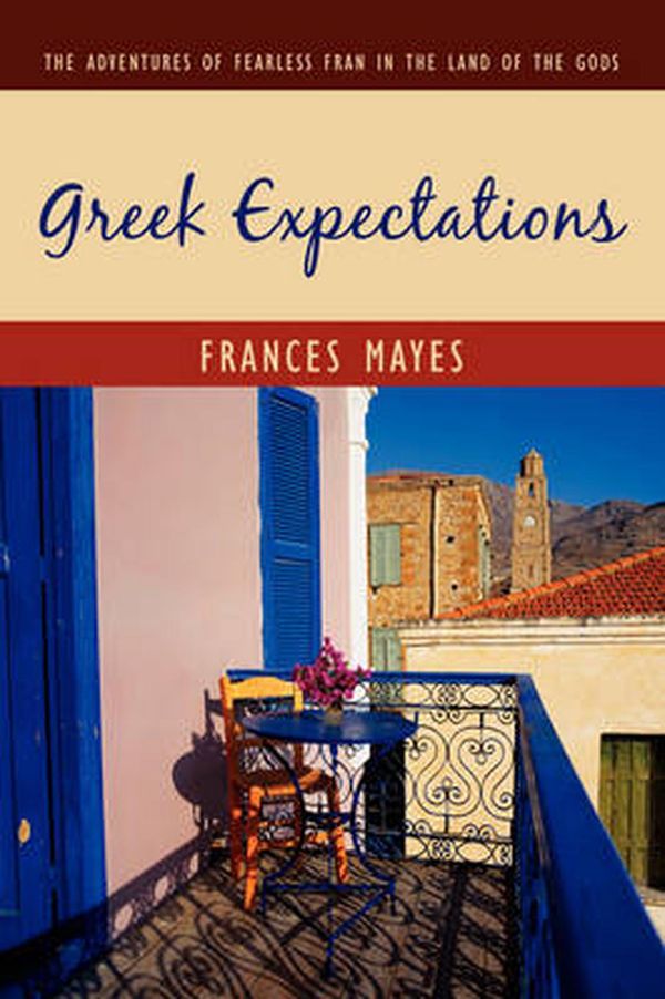 Cover Art for 9781438934556, Greek Expectations by Frances Mayes