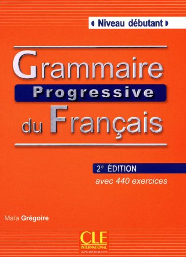 Cover Art for 9782090381146, Grammaire Progressive Du Francais by Marie Gregoire