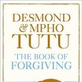 Cover Art for 9780007565184, The Book of Forgiving by Archbishop Desmond Tutu