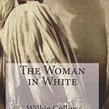Cover Art for 9781537174860, The Woman in White by Wilkie Collins