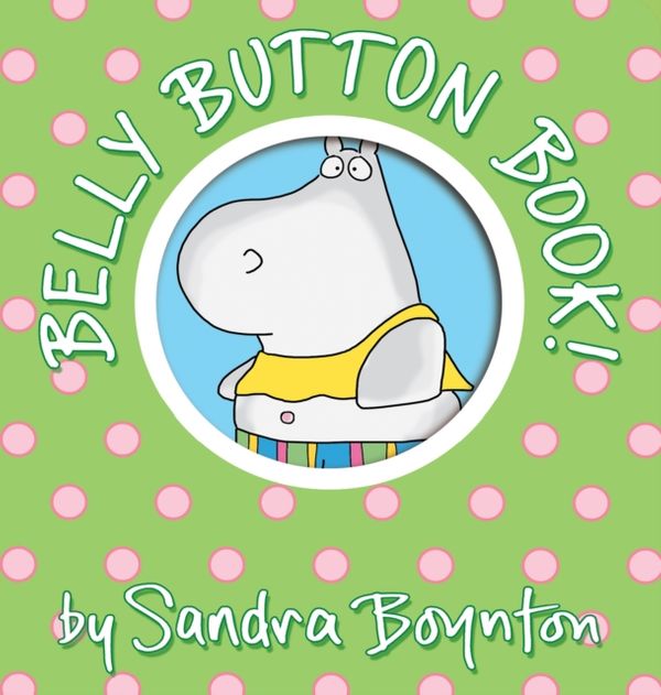 Cover Art for 9780761137993, Belly Button Book by Sandra Boynton