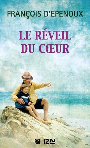 Cover Art for 9782843377969, Le réveil du coeur by François d' EPENOUX