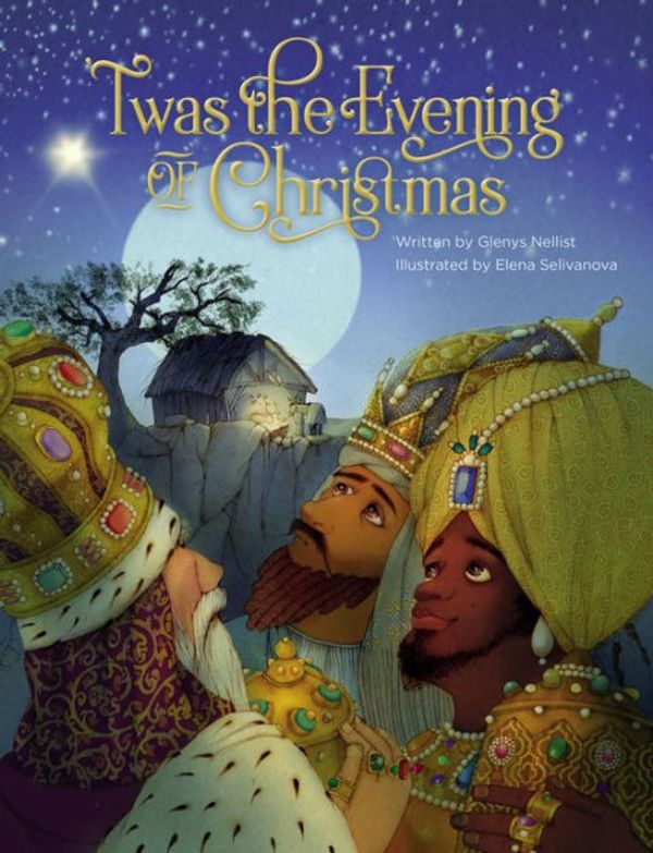 Cover Art for 9780310745273, 'Twas the Evening of Christmas by Glenys Nellist