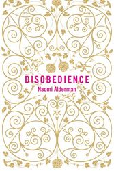 Cover Art for 9780670916443, Disobedience by Naomi Alderman