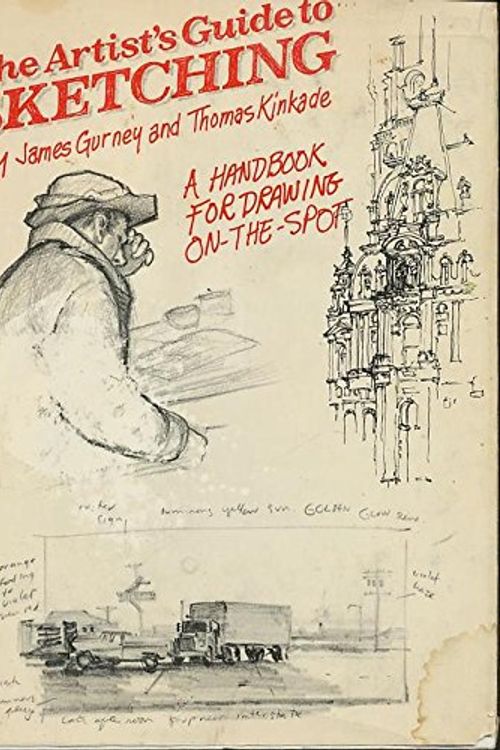 Cover Art for 9780823003327, The Artist's Guide to Sketching by James Gurney, Thomas Kinkade
