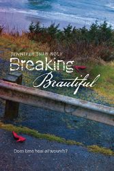 Cover Art for 9780802734402, Breaking Beautiful by Jennifer Shaw Wolf