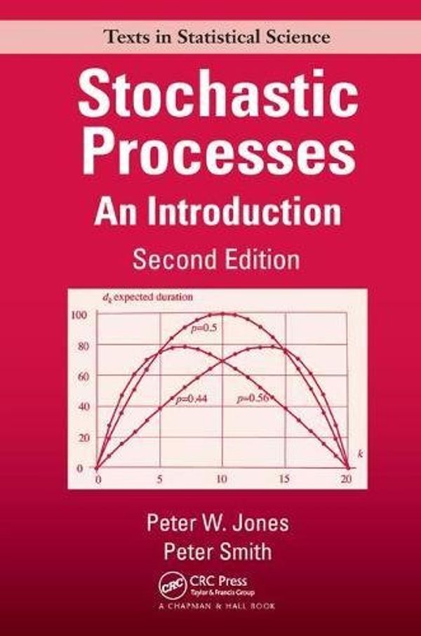 Cover Art for 9781138460300, Stochastic Processes: An Introduction, Second Edition by Peter Watts Jones