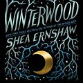 Cover Art for B07P6DFZGD, Winterwood by Shea Ernshaw
