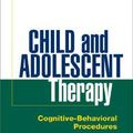 Cover Art for 9781593851132, Child and Adolescent Therapy by Philip C. Kendall