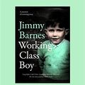 Cover Art for 9781525232459, Working Class Boy by Jimmy Barnes
