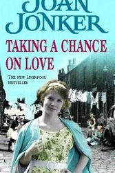 Cover Art for 9780747267973, Taking a Chance on Love: Two friends face one dark secret in this touching Liverpool saga by Joan Jonker