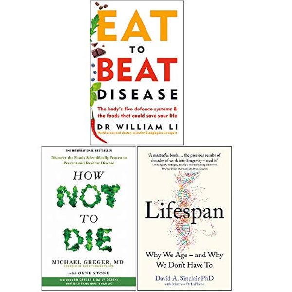 Cover Art for 9789124040406, Eat to Beat Disease, How Not To Die, Lifespan[Hardcover] 3 Books Collection Set by Dr. William Li, Michael Greger/Gene Stone, Dr. David A. Sinclair