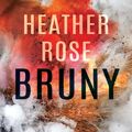 Cover Art for 9781760872373, Bruny by Heather Rose