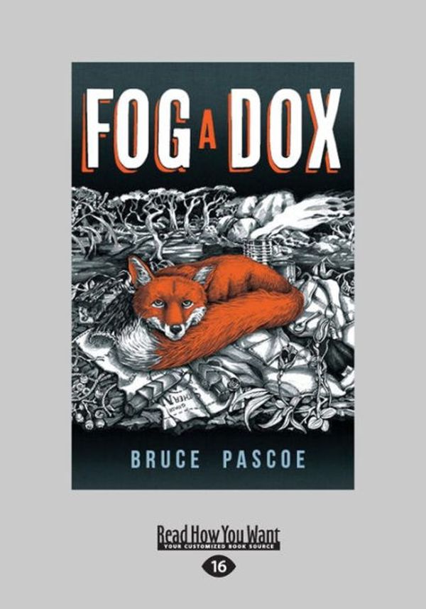 Cover Art for 9781459670808, Fog a Dox by Bruce Pascoe