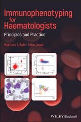 Cover Art for 9781119606116, Immunophenotyping for Haematologists: Principles and Practice by Barbara J. Bain, Mike Leach