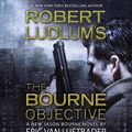 Cover Art for B008JR7JU0, Robert Ludlum's the Bourne Objective   [ROBERT LUDLUMS THE BOURNE 12D] [Compact Disc] by Eric Van Lustbader