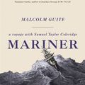 Cover Art for 9781473611054, Mariner: A Voyage with Samuel Taylor Coleridge by Malcolm Guite