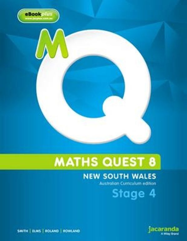 Cover Art for 9781118610145, Maths Quest 8 for New South Wales Australian Curriculum Edition & eBookPLUS by Catherine Smith, Lyn Elms, Lee Roland, Robert Rowland