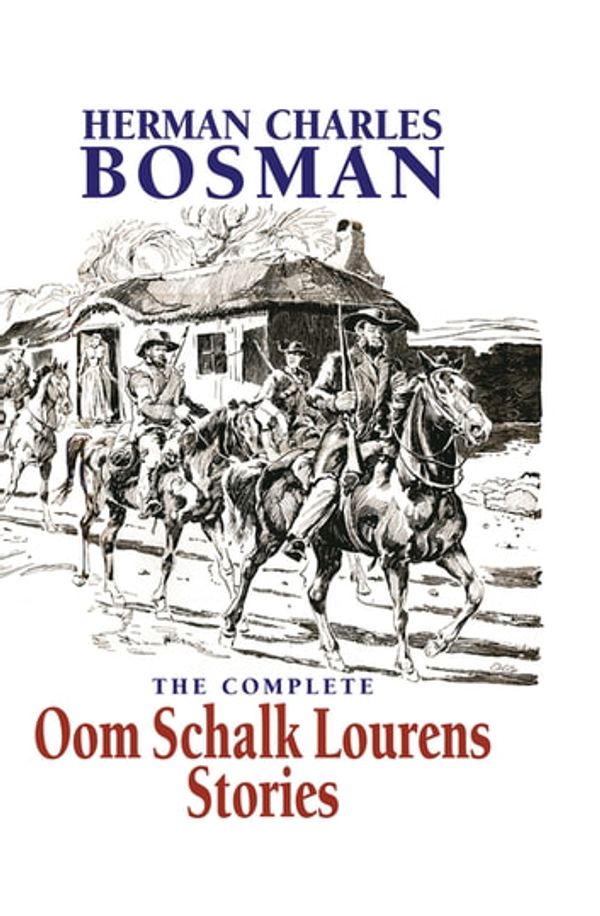 Cover Art for 9780798158404, The Complete Oom Schalk Lourens Stories by Craig MacKenzie, Herman Charles Bosman