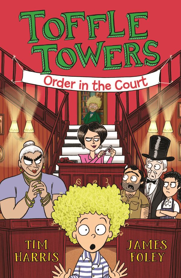Cover Art for 9780143795445, Toffle Towers 3: Order in the Court by Tim Harris