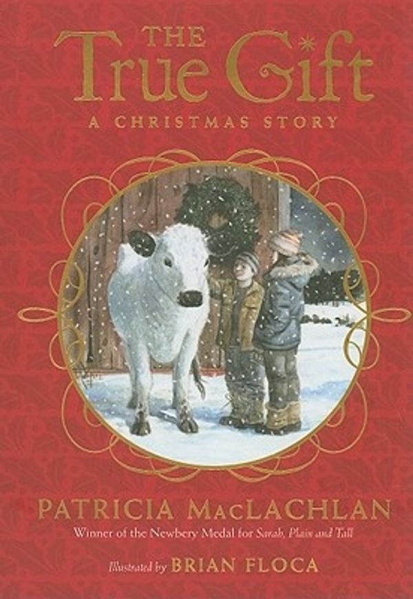 Cover Art for 9781416990819, The True Gift by Patricia MacLachlan