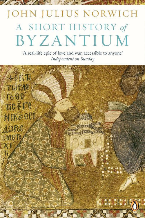 Cover Art for 9780241953051, A Short History of Byzantium by John Julius Norwich