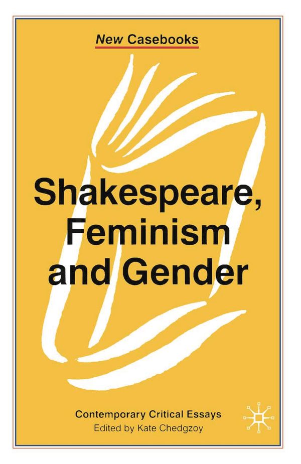 Cover Art for 9780333716526, Shakespeare, Feminism and Gender (New Casebooks) by Kate Chedgzoy