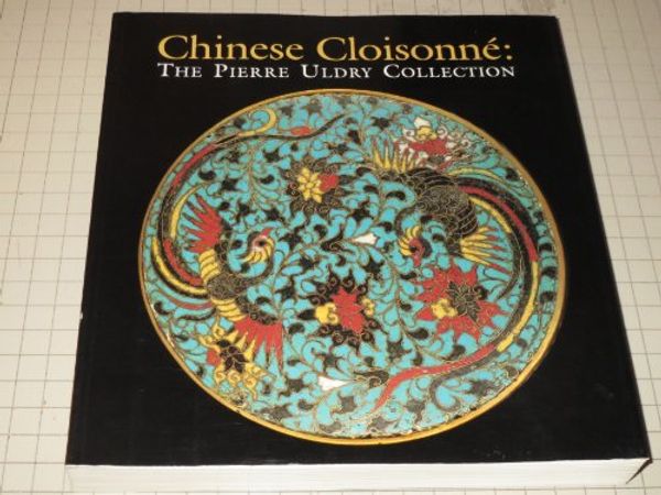 Cover Art for 9780878480692, Chinese Cloisonne: The Pierre Uldry Collection by Helmut Brinker